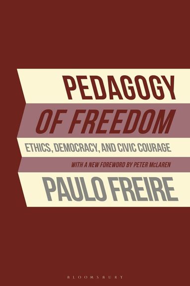 Paulo Freire - Pedagogy of Freedom, Häftad