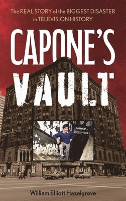 William Elliott Hazelgrove - Capone's Vault, Inbunden