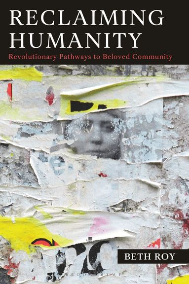 Beth Roy - Reclaiming Humanity, Inbunden