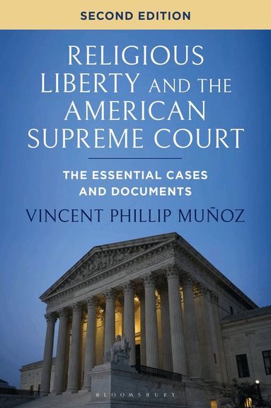 Vincent Phillip Muñoz - Religious Liberty and the American Supreme Court, Inbunden