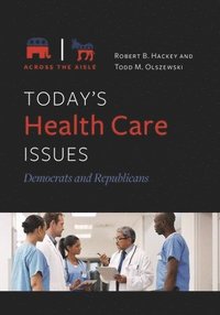 bokomslag Today's Health Care Issues: Democrats and Republicans