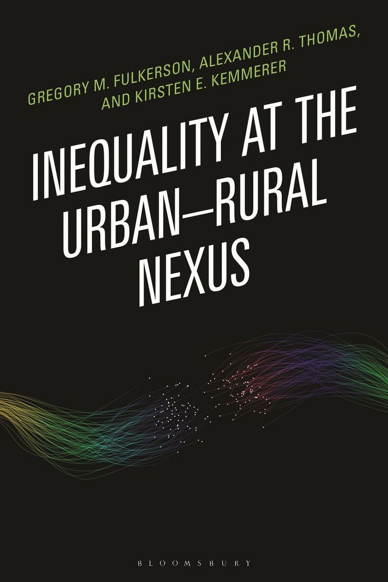 Alexander R. Thomas, Gregory M. Fulkerson, Kirsten Kemmerer - Inequality at the Urban–Rural Nexus, Häftad. Tillgänglighet: Kommande