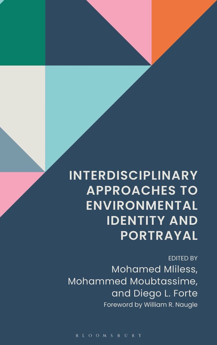 Mohamed Mliless, Diego Luis Forte, Mohammed Moubtassime - Interdisciplinary Approaches to Environmental Identity and Portrayal, Häftad. Tillgänglighet: Kommande