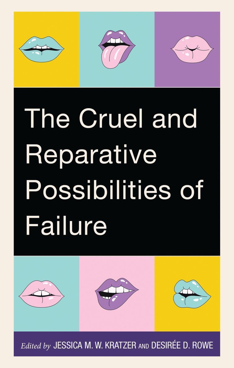 Cruel and Reparative Possibilities of Failure