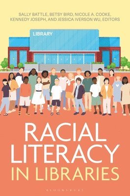 bokomslag Racial Literacy in Libraries