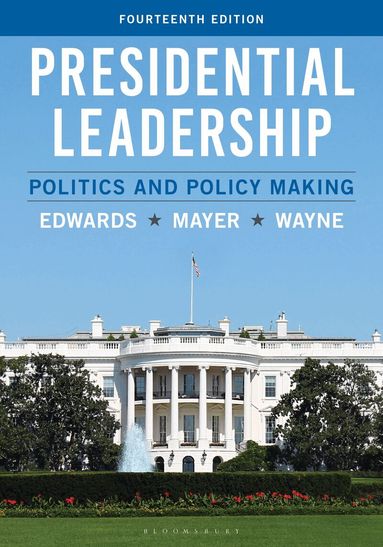 George  C. Edwards III, Kenneth R. Mayer, Stephen J. Wayne - Presidential Leadership, Häftad