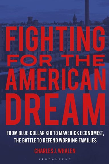 Charles J. Whalen - Fighting for the American Dream, Inbunden