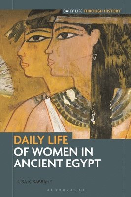Daily Life of Women in Ancient Egypt
