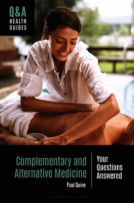 Complementary and Alternative Medicine: Your Questions Answered