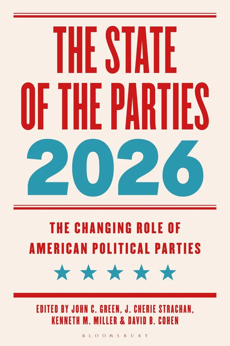 John C. Green, J. Cherie Strachan, Kenneth  M. Miller, David B. Cohen - State of the Parties 2026, Häftad. Tillgänglighet: Kommande