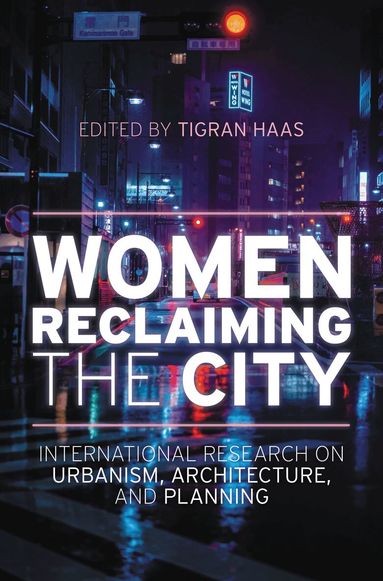 Tigran Haas - Women Reclaiming the City, Häftad