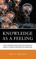 Troy A. Swanson - Knowledge as a Feeling, Häftad