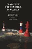 Jr. - Searching for Monsters to Destroy: Foreign Policy in a Multipolar World, Häftad