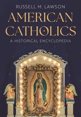 Russell M. Lawson, Russell M Lawson - American Catholics, Inbunden