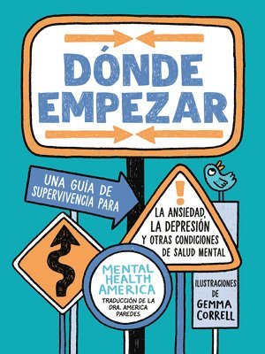 bokomslag Dónde Empezar: Una Guía de Supervivencia Para La Ansiedad, La Depresión Y Otras Condiciones de Salud Mental (Where to Start Spanish Edition)