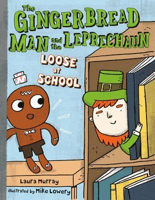 bokomslag The Gingerbread Man and the Leprechaun Loose at School
