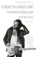 Peter Ames Carlin - Tonight in Jungleland, Häftad
