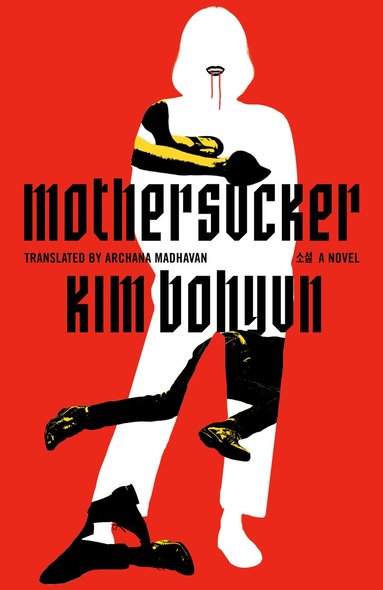 Kim Bohyun - Mothersucker, Häftad