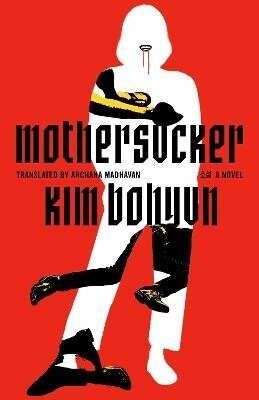 Kim Bohyun - Mothersucker, Häftad