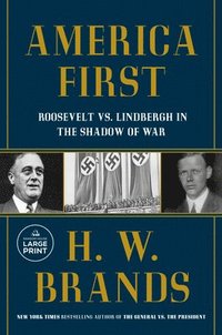 bokomslag America First: Roosevelt vs. Lindbergh in the Shadow of War