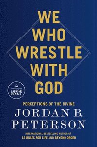 bokomslag We Who Wrestle with God: Perceptions of the Divine