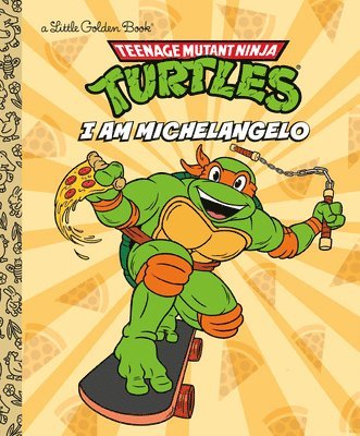 bokomslag I Am Michelangelo (Teenage Mutant Ninja Turtles)