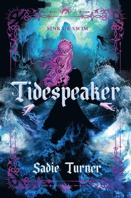 Sadie Turner - Tidespeaker, Inbunden