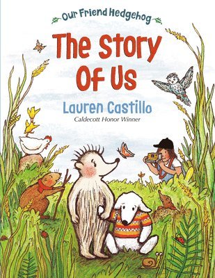 Lauren Castillo - Our Friend Hedgehog: The Story of Us, Häftad