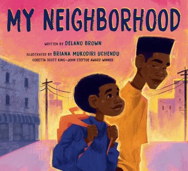 Delano Brown, Briana Mukodiri Uchendu - My Neighborhood, Inbunden