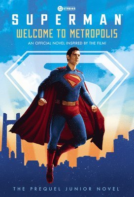 bokomslag Welcome to Metropolis: The Prequel Junior Novel (Superman)