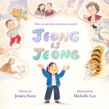Jessica Yoon, Michelle Lee - Jeong Is Jeong, Inbunden