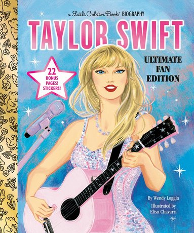 Wendy Loggia, Elisa Chavarri - Taylor Swift Ultimate Fan Edition Little Golden Book Biography, Inbunden