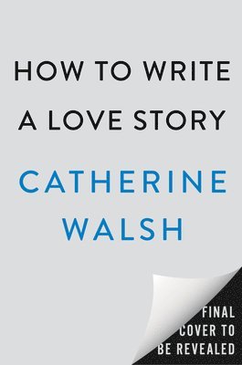 bokomslag How to Write a Love Story