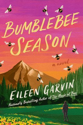 Eileen Garvin - Bumblebee Season, Inbunden
