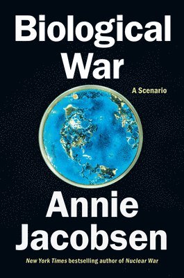 Annie Jacobsen - Biological War, Häftad