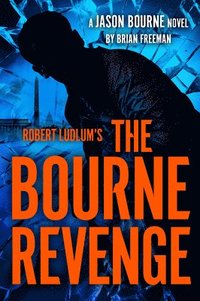 bokomslag Robert Ludlum's the Bourne Revenge