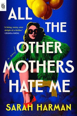 Sarah Harman - All the Other Mothers Hate Me, Häftad