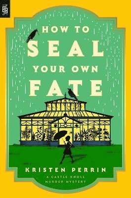 Kristen Perrin - How to Seal Your Own Fate, Häftad