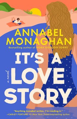 Annabel Monaghan - It's a Love Story, Inbunden