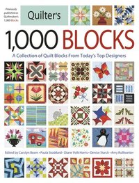 bokomslag Quilter's 1,000 Blocks: A Collection of Quilt Blocks from Today's Top Designers