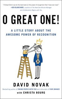 bokomslag O Great One!: A Little Story About the Awesome Power of Recognition