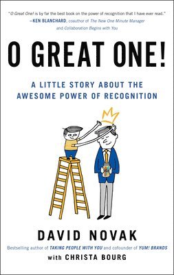 bokomslag O Great One!: A Little Story About the Awesome Power of Recognition