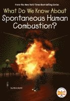 What Do We Know about Spontaneous Human Combustion? 1