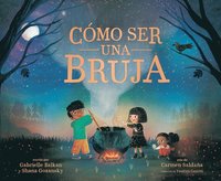 bokomslag Cómo Ser Una Bruja (How to Be a Witch Spanish Edition)