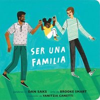 bokomslag Ser Una Familia (Families Can Spanish Edition)