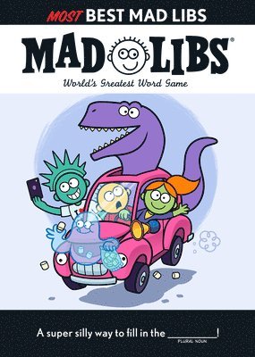 Most Best Mad Libs: World's Greatest Word Game
