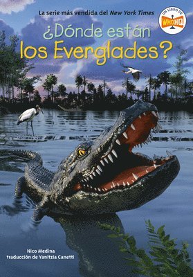 Nico Medina, Who Hq - ¿Dónde Están Los Everglades? (Where Are the Everglades? Spanish Edition), Häftad