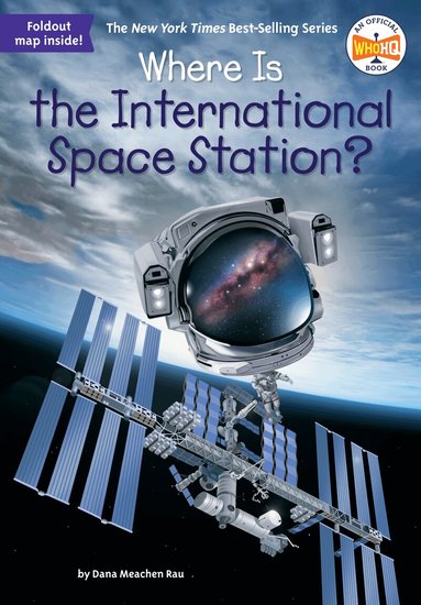 Dana Meachen Rau, Who HQ - Where Is the International Space Station?, Häftad