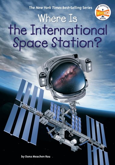 Dana Meachen Rau, Who HQ - Where Is the International Space Station?, Inbunden