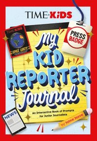 bokomslag TIME for Kids: My Kid Reporter Journal